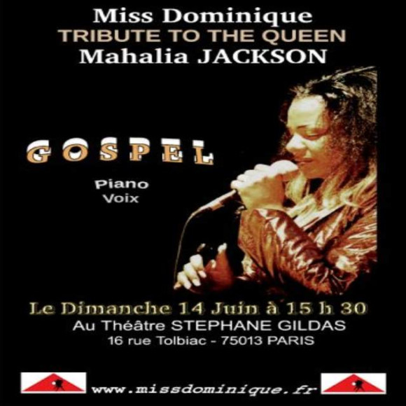 Miss Dominique TRIBUTE TO THE QUEEN Mahalia JACKSON « GOSPEL »
