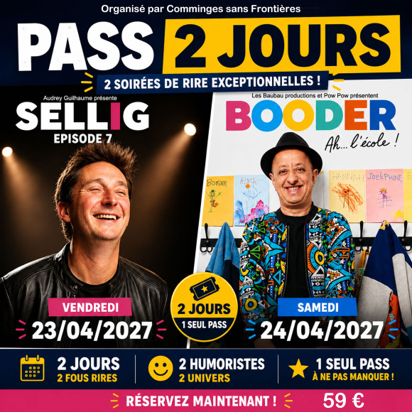PASS 2 JOURS - FESTIVAL DU RIRE ST-GAUDENS 2027